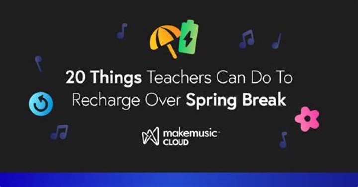 Do Teachers Toil Through Spring Break?
